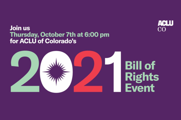 Graphic banner with text "Join us Thursday, October 7th at 6:00 p.m. for ACU of Colorado's 2021 bill of rights event" on a purple background