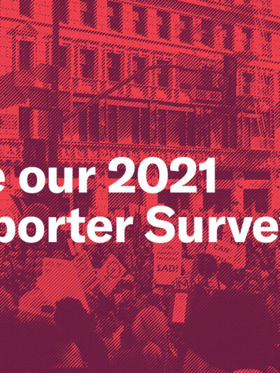 Take our 2021 supporter survey text with protest in background