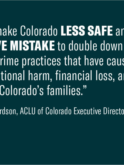 It would make colorado less safe and be a grave mistake to double down on tough on crime practices that have caused intergenerational harm, financial loss, and damage to colorado's families. Statement by Deborah Richardson, ACLU of CO Executive Director