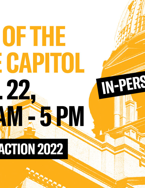 tour of the state capitol april 22 9:30 am to 5 pm week of action