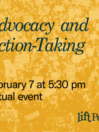 Advocacy and action-taking, February 7 at 5:30 pm, virtual event
