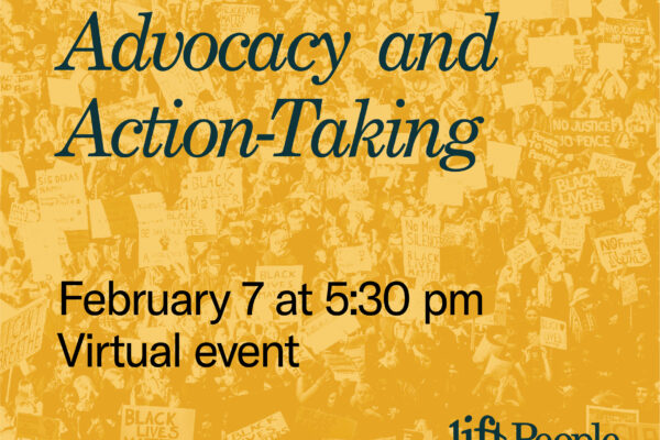 Advocacy and action-taking, February 7 at 5:30 pm, virtual event