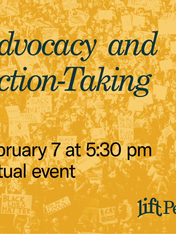 Advocacy and action-taking, February 7 at 5:30 pm, virtual event