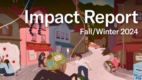 impact report fall/winter 2024 text over artistic drawing of a small mountain town with people doing various activities and messages supporting civil liberties on display