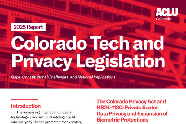 2025 report Colorado Tech and Privacy Legislation Gaps, Constitutional Challenges, and National Implications text over red background