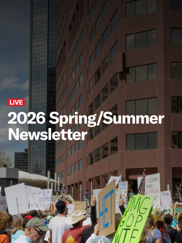2026 Spring/Summer newsletter text over photo of protesters in Denver.