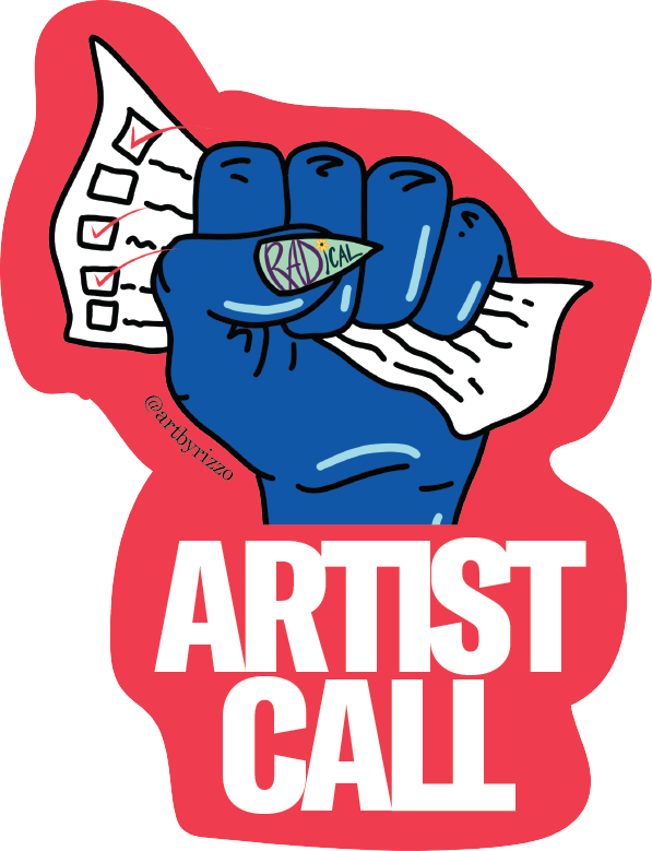 A blue drawing of a hand with the word radical on its thumbnail, holding a ballot. the words artist call below