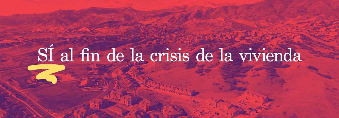 SÍ al fin de la crisis de la vivienda