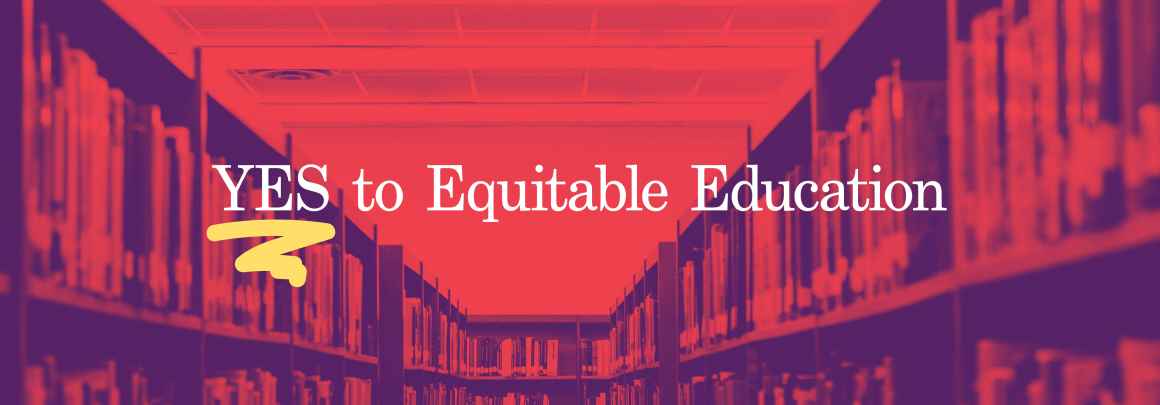 Yes to equitable education