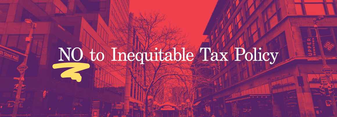 No to inequitable tax policy