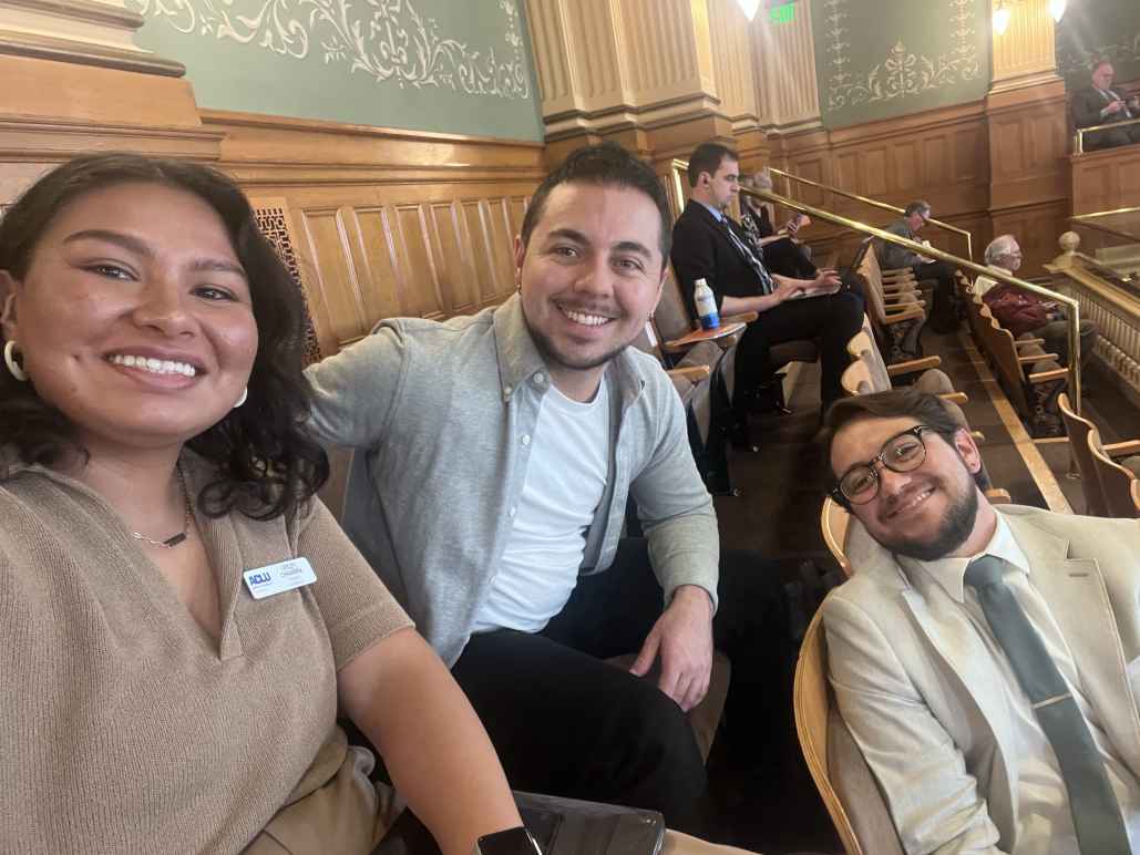 Lesley, Julian and Anaya (left to right) from ACLU of Colorado's Advocacy team, in the House Gallery at the State Capitol.