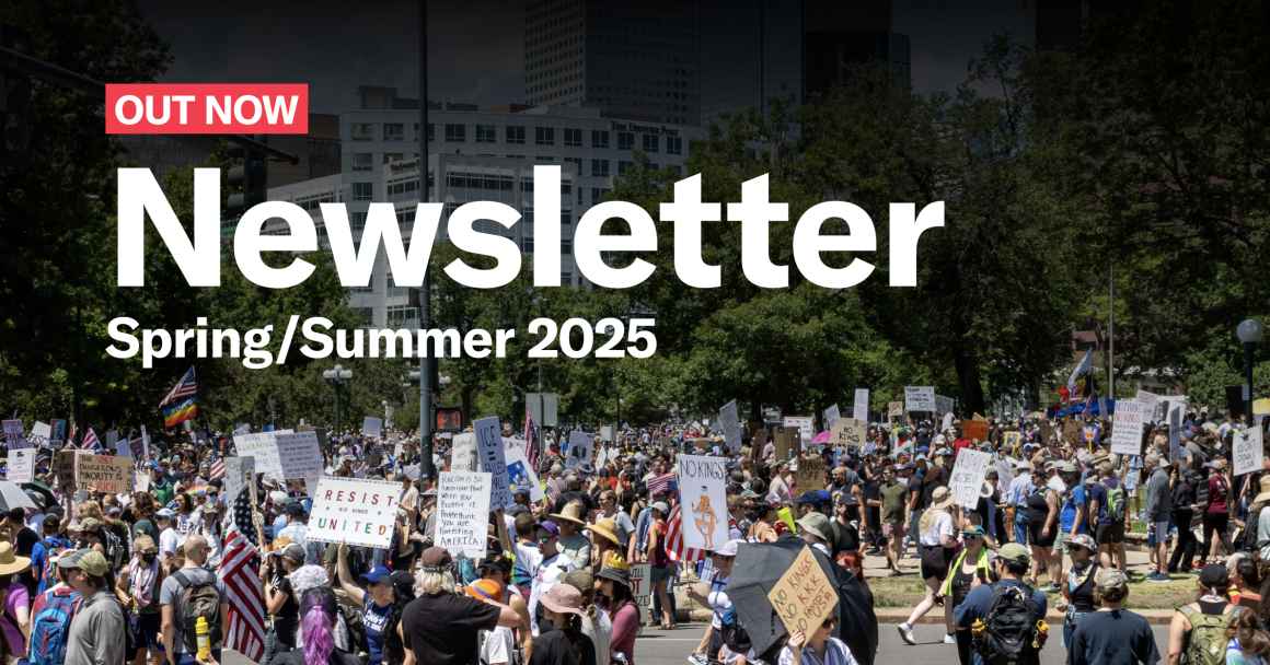 Out now newsletter spring/summer 2025 text over photograph of protesters holding up signs