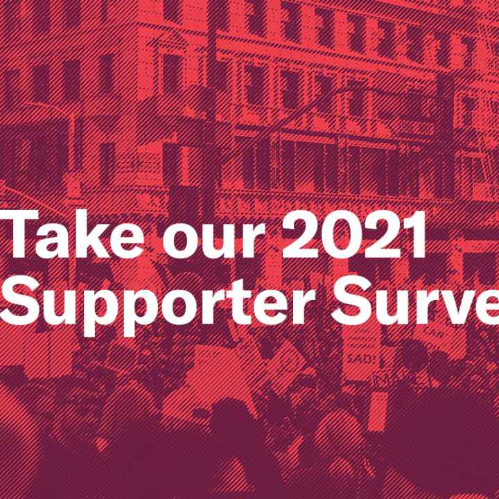 Take our 2021 supporter survey text with protest in background